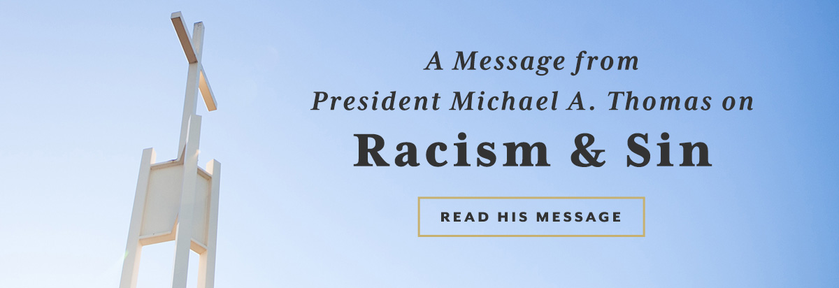 A message from President Michael A. Thomas on Racism & Sin