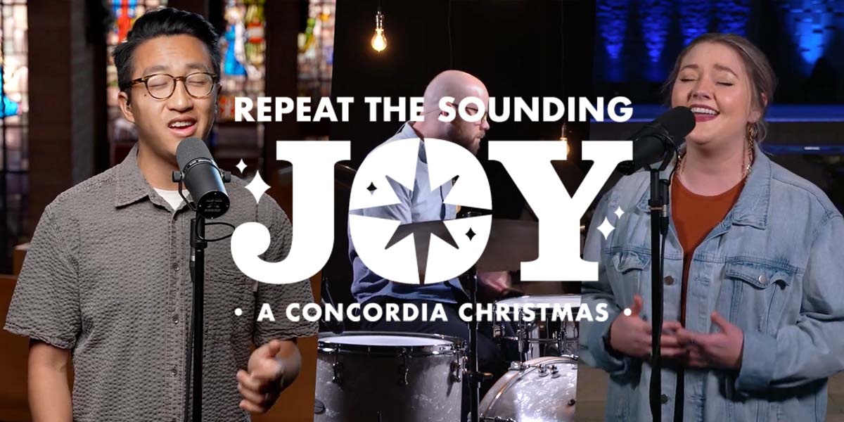 Repeat the Sounding Joy: A Concordia Christmas