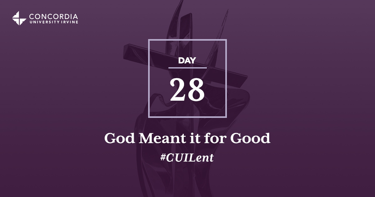 God Meant it for Good