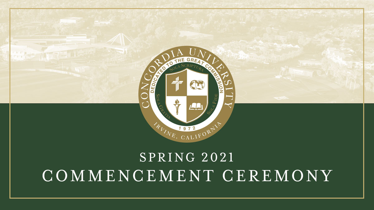 Concordia University Irvine Spring 2021 Commencement Ceremony