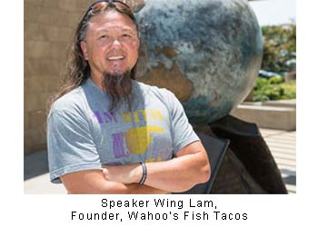 Speaker Wing Lam, Founder, Wahoo's Fish Tacos