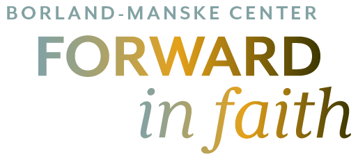 Borland-Manske Center Forward in Faith