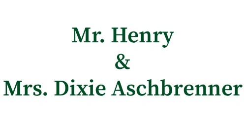 Mr. Henry & Mrs. Dixie Aschbrenner